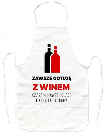 Fartuch Kuchenny Zawsze Gotuję z Winem na prezent