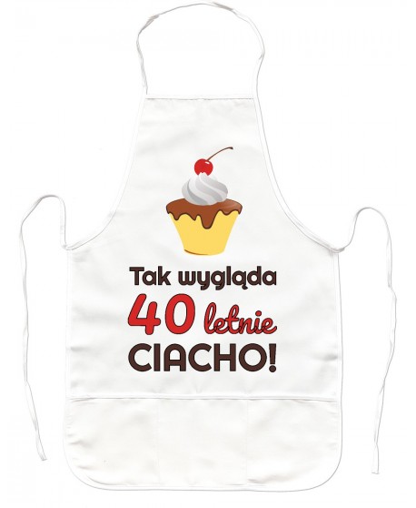 Fartuch Kuchenny na 40 urodziny CIACHO