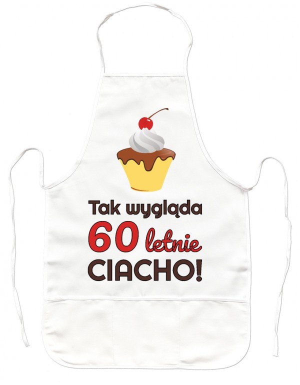 Fartuch Kuchenny na 60 urodziny CIACHO
